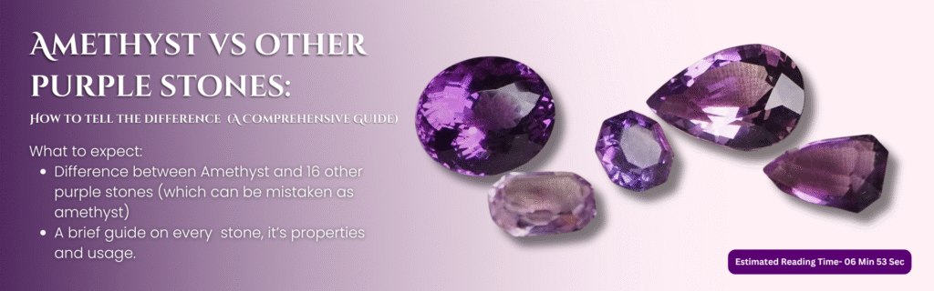 Amethyst vs other purple stones
